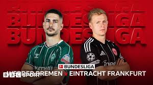 Werder Bremen vs. Eintracht Frankfurt: Bundesliga Thriller
