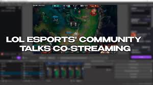 Co-streaming and official broadcasts: League of Legends Esports' community discusses
