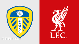 Leeds United vs Liverpool: Premier League Match Preview