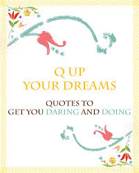 Q Up Your Dreams: Quotes to Get you Daring and Dreaming - Whitney ... via Relatably.com