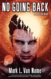 After some delays, No Going Back, the 5th Jon/Lobo novel by Mark Van Name has been finished a few days ago and Baen had an earc for sale HERE - reasonably ... - no_go