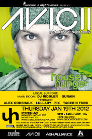 Avicii: House for Hunger Tour. 19. Thu. Jan. No media for this event. Buy Tickets. Stereo Live [map]. Price $40 GA / $60 VIP; Doors 9:00 PM; Show 9:00 PM ... - avicii4x6WEB