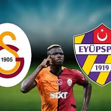 Galatasaray - Eyüpspor Maç Kadrosu ve Muhtemel 11’ler
