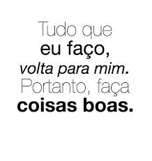 Resultado de imagem para frases boas