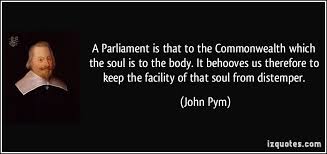 A Parliament is that to the Commonwealth which the soul is to the ... via Relatably.com