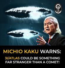 Michio Kaku Warns: 3I/ATLAS Could Be Something Far Stranger Than a Comet!…...see more in comments 👇 👇
