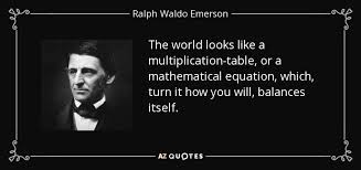 Ralph Waldo Emerson quote: The world looks like a multiplication ... via Relatably.com