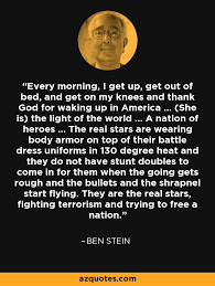 Ben Stein quote: Every morning, I get up, get out of bed, and... via Relatably.com