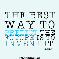 The best way to predict the future – Positive Quotes ... via Relatably.com