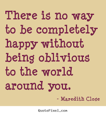 Maredith Close picture sayings - There is no way to be completely ... via Relatably.com