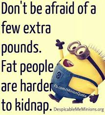 Fat people are harder to kidnap | Minions!!! I ♥ minions ... via Relatably.com