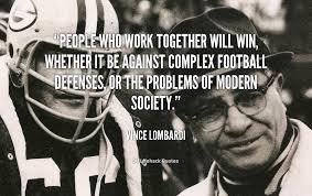 http://quotes.lifehack.org/quote/vince-lombardi/people-who-work-together-will-win-whether/ - quote-Vince-Lombardi-people-who-work-together-will-win-whether-1042