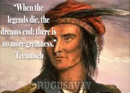 Famous Quotes By Tecumseh. QuotesGram via Relatably.com