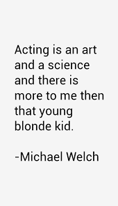 Michael Welch Quotes &amp; Sayings via Relatably.com