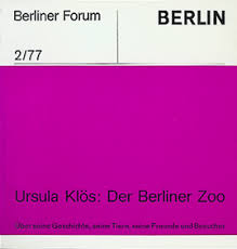 Der Berliner Zoo (Ursula Klös), Berliner Forum 2 Zoo Berlin 14 x ...