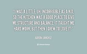 I was a little, uh, incorrigible as a kid, so the kitchen was a ... via Relatably.com