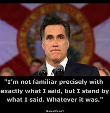 I stand by what I said - Mitt Romney | Quotes Pics via Relatably.com