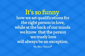 It&#39;s so funny how we set qualifications | Romantic Love Quotes for ... via Relatably.com