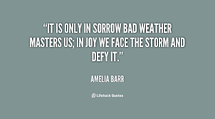 Bad Weather Quotes. QuotesGram via Relatably.com