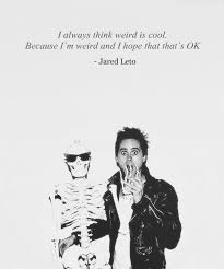 Jared Leto quote | Just Teenage Shit c: | Pinterest | Jared Leto ... via Relatably.com