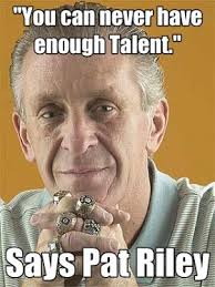 That 1972 Lakers were great example example of the famous Pat Riley quote, “You Can Never Have Enough Talent.” Despite losing the great Elgin Baylor to ... - You-can-never-have-enough-talent