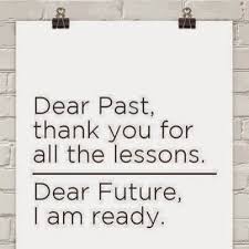 Dear past Thank you for All the lesson - Life inspiration pic for ... via Relatably.com