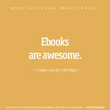 What-kids-think-about-ebooks-best-quotes-girl-Michigan.jpg via Relatably.com