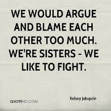 We Fight We Argue Sister Quotes - we fight we argue sister quotes ... via Relatably.com