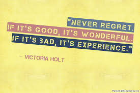 inspirational-quote-never-regret-victoria-holt.jpg via Relatably.com