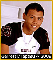 TAHLEQUAH, Ok -- Garrett Wayne Drapeau , (Seq. Class of 2009), 19 year-old, Tahlequah resident and student at Northeastern ... - Drapeau_Garrett-09