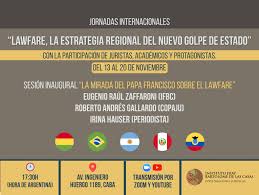 Encuentros para pensar al lawfare como “estrategia regional del nuevo golpe de Estado” en América Latina