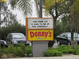 dennys-drunk | funny marquee signs | Pinterest | Tudor, Châteaux ... via Relatably.com