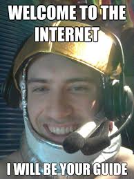 Image result for welcome to the internet meme