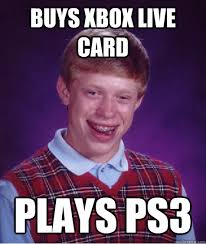 buys xbox live card plays ps3 &middot; buys xbox live card plays ps3 Bad Luck Brian &middot; add your own caption. 410 shares. Share on Facebook &middot; Share on Twitter ... - 441ea5d1fc2e3431a6c3becb6839e709f00f54174fdf31875e3d195e53de4f16