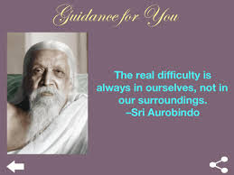 Guidance from Sri Aurobindo &amp; The Mother - Inner Guide on the App ... via Relatably.com