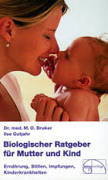 &quot;Biologischer Ratgeber für Mutter und Kind&quot; von Max <b>Otto Bruker</b>, <b>...</b> - Biologischer_Ratgeber_fuer_Mutter_und_Kind