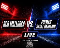 RCD Mallorca gegen PSG kostenlos: So sehen Sie das Testspiel