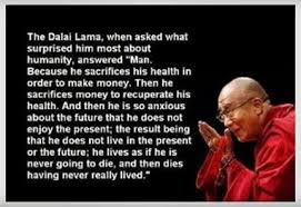 The Dalai Lama - Don&#39;t Sacrifice Your HealthMy Incredible Website via Relatably.com