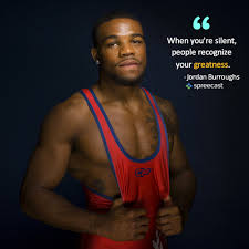5 Inspiring Quotes from Olympic Champion Jordan Burroughs ... via Relatably.com