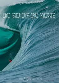 go big or go home madewithover.com #surfing #ocean #waves #quotes ... via Relatably.com