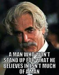 Sam Elliott Quotes. QuotesGram via Relatably.com