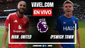 Manchester United vs. Ipswich Town EN VIVO, minuto a minuto en Premier League