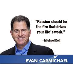 Michael Dell Quotes About Passion. QuotesGram via Relatably.com