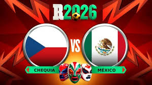 Mexico Vs Chequia Mundial 2026