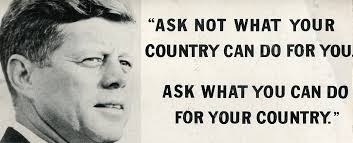 Image result for don't ask what your country can do for you quote