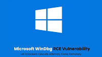 Microsoft WinDbg RCE Vulnerability Let Attackers Execute Arbitrary Code Remotely