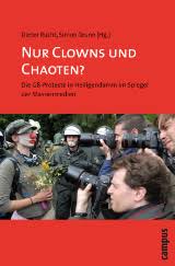 Dieter Rucht, Simon Teune (Hrsg.): Nur Clowns und Chaoten ...