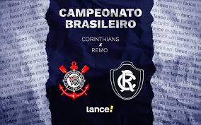 Corinthians x Remo: onde assistir e prováveis escalações do jogo pelo Brasileirão