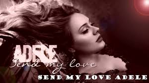 Hasil gambar untuk adele send my love