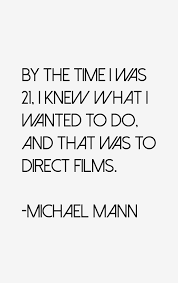 Supreme 7 distinguished quotes by michael mann photo French via Relatably.com